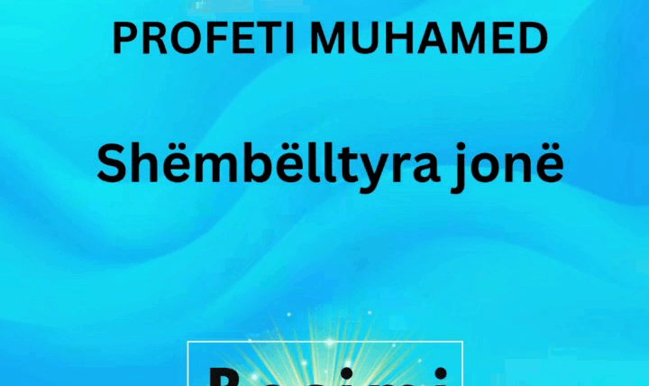 Impulsi i xhumasë Java 29 – Profeti Muhamed Shëmbëlltyra jonë